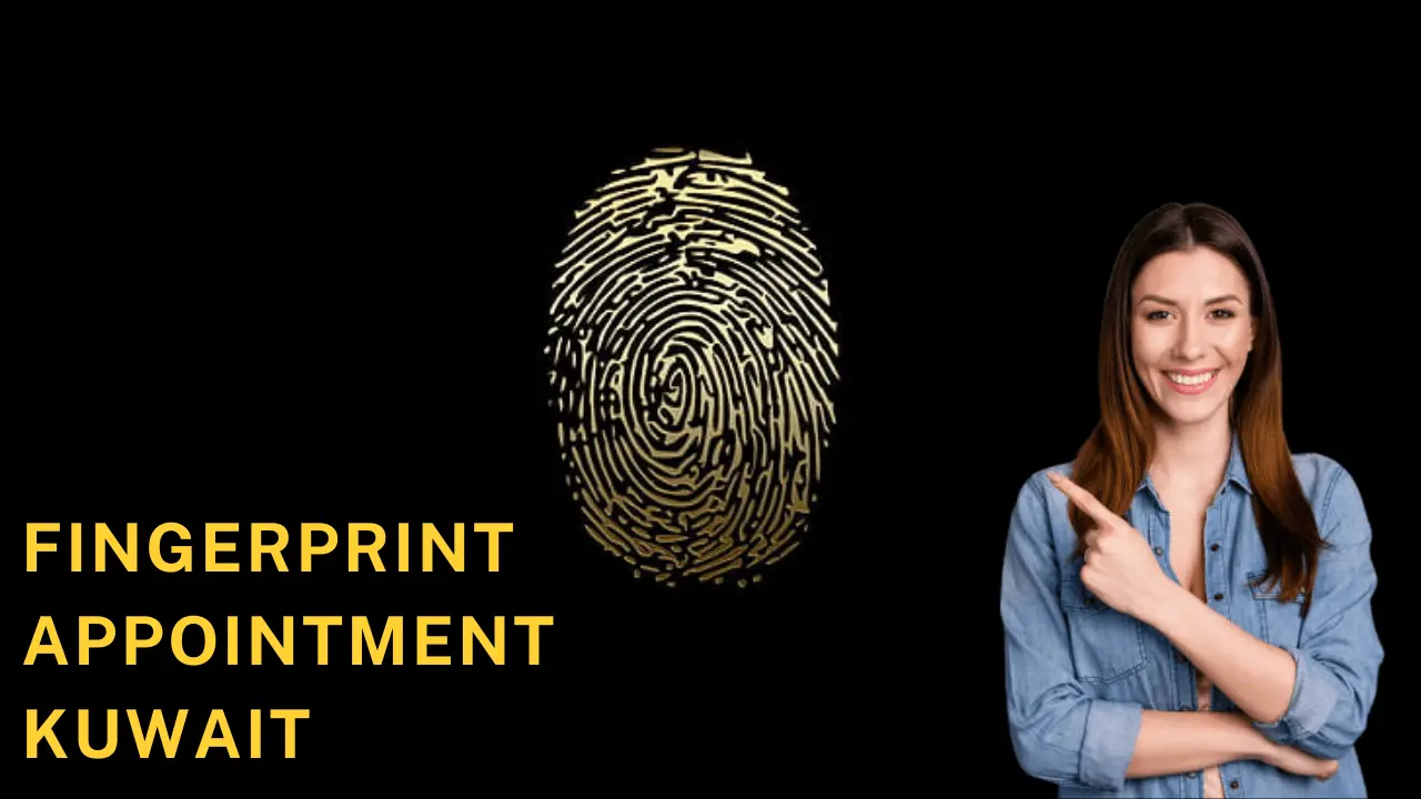 Fingerprint Appointment Kuwait