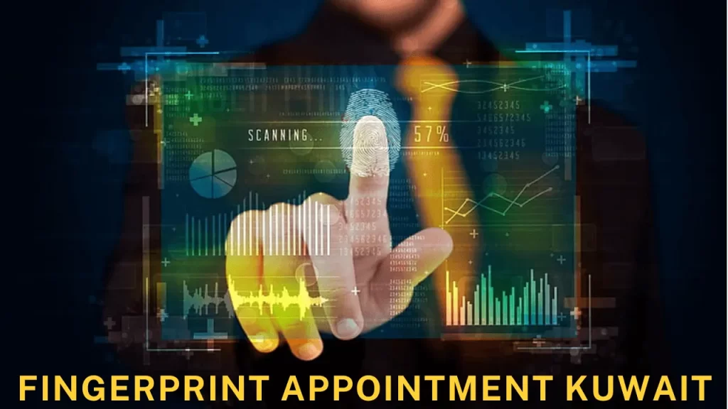 Fingerprint Appointment Kuwait