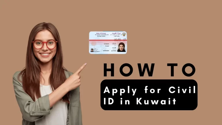 How to Apply for Civil ID in Kuwait- Apply For Civil ID in 7 Easy Steps